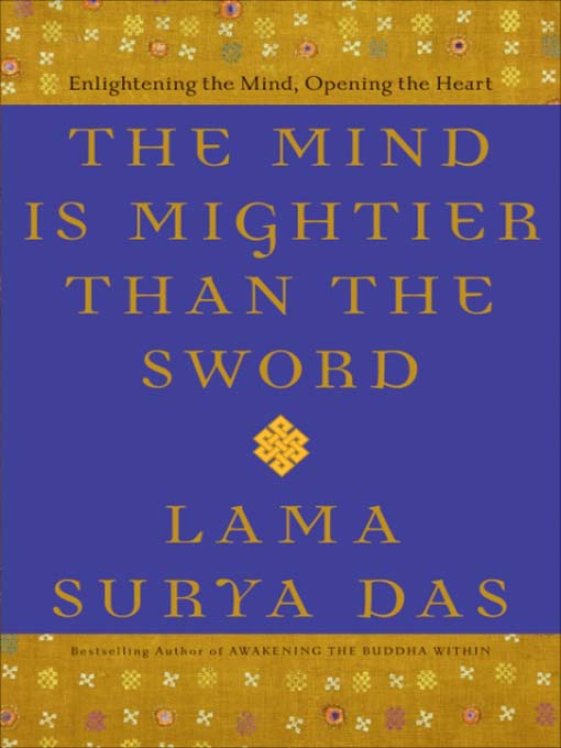 Title details for The Mind Is Mightier Than the Sword by Lama Surya Das - Available